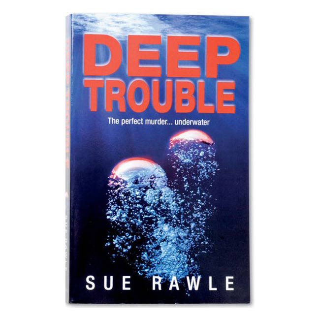 DEEP TROUBLE BY SUE RAWLE